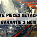 vente de pièces détachées occasion garantie 3 mois 